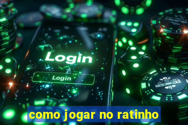 como jogar no ratinho